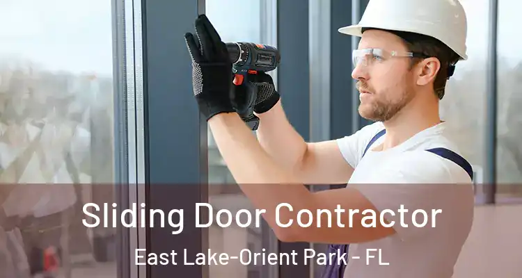  Sliding Door Contractor East Lake-Orient Park - FL